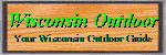 Your complete guide to Wisconsin Outdoor activities and events.